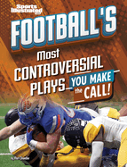 Football's Most Controversial Plays: You Make the Call