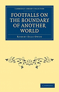 Footfalls on the Boundary of Another World