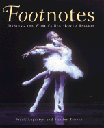 Footnotes: Dancing the World's Best-Loved Ballets
