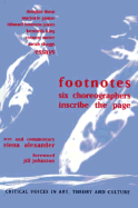 Footnotes: Six Choreographers Inscribe the Page