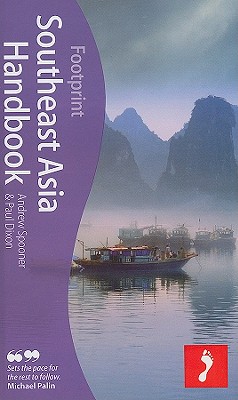 Footprint Southeast Asia Handbook - Spooner, Andrew, and Dixon, Paul