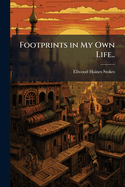 Footprints in My Own Life..