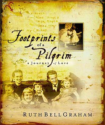 Footprints of a Pilgrim - Graham, Ruth Bell