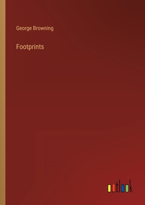 Footprints - Browning, George