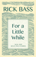For a Little While