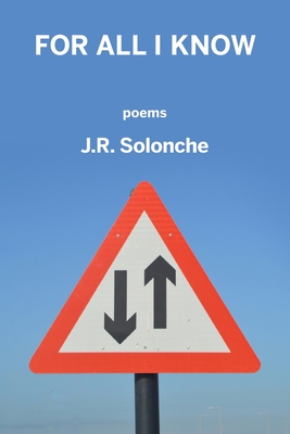 For All I Know - Solonche, J R
