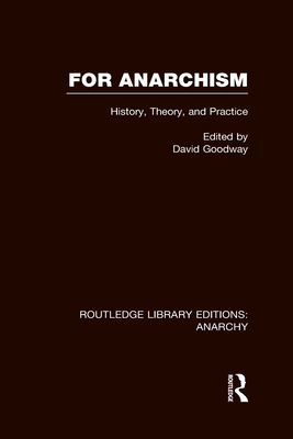For Anarchism (RLE Anarchy) - Goodway, David