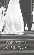 For Better or For Worse