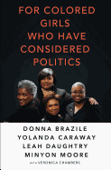 For Colored Girls Who Have Considered Politics