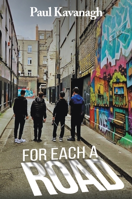 For Each a Road - Kavanagh, Paul