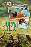 For Frying Out Loud: Rehoboth Beach Diaries