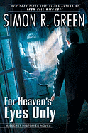 For Heaven's Eyes Only: A Secret Histories Novel