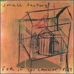 For If You Cannot Fly