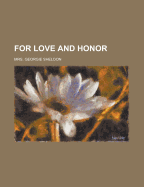 For Love and Honor