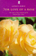 For Love of a Rose