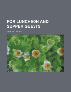For Luncheon and Supper Guests