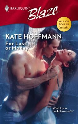 For Lust or Money - Hoffmann, Kate