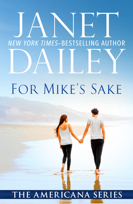 For Mike's Sake - Dailey, Janet
