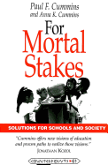 For Mortal Stakes: Solutions for Schools and Society