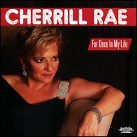 For Once in My Life - Cherrill Rae