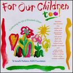 For Our Children Too