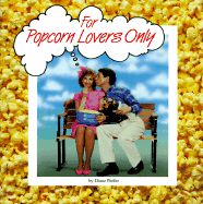 For Popcorn Lovers Only
