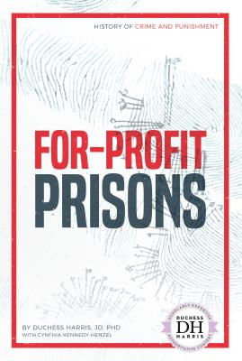 For-Profit Prisons - Harris, Duchess