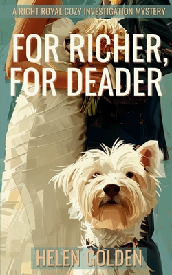 For Richer, For Deader - Golden, Helen