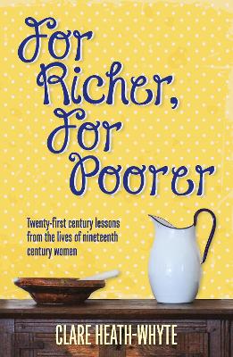 For Richer, for Poorer - Heath-Whyte, Clare