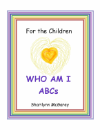 For the Children: WHO AM I ABC's