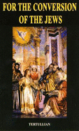 For the Conversion of the Jews
