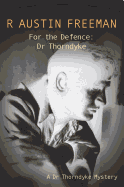 For the Defence: Dr. Thorndyke