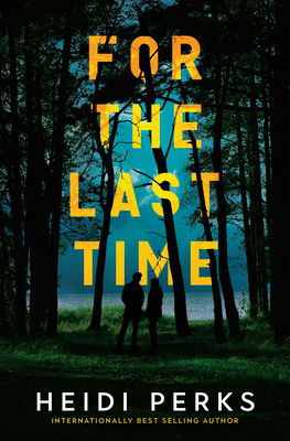 For the Last Time - Perks, Heidi