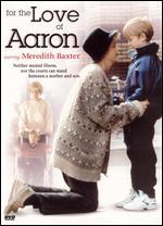 For the Love of Aaron
