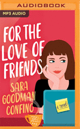 For the Love of Friends