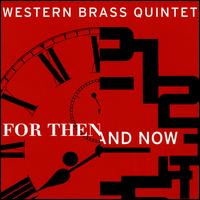 For Then and Now - Western Brass Quintet