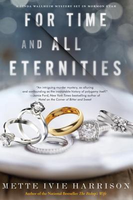 For Time and All Eternities - Harrison, Mette Ivie