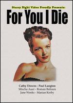 For You I Die
