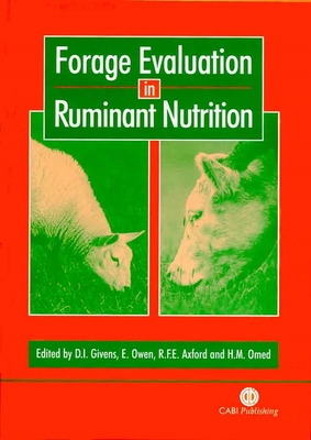 Forage Evaluation in Ruminant Nutrition - Givens, D (Editor), and Axford, Roger (Editor), and Owen, Emyr (Editor)