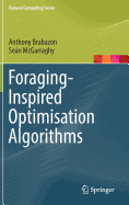 Foraging-Inspired Optimisation Algorithms