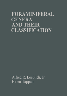 Foraminiferal Genera and Their Classification - Loeblich Jr., Alfred R., and Tappan, Helen