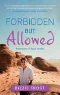 Forbidden but Allowed: Anomalies of Saudi Arabia
