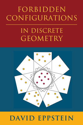 Forbidden Configurations in Discrete Geometry - Eppstein, David
