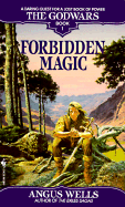 Forbidden Magic: The Godwars Book 1