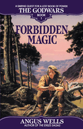 Forbidden Magic: The Godwars Book 1