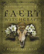Forbidden Mysteries of Faery Witchcraft