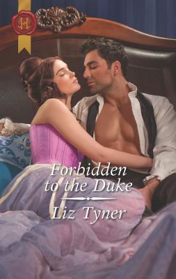 Forbidden to the Duke - Tyner, Liz