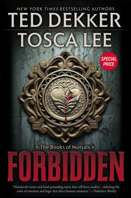 Forbidden - Dekker, Ted, and Lee, Tosca
