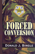 Forced Conversion - Bingle, Donald J