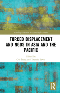 Forced Displacement and Ngos in Asia and the Pacific